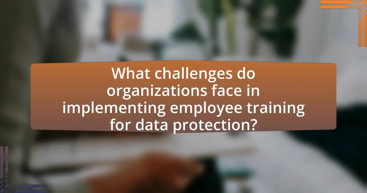 What challenges do organizations face in implementing employee training for data protection?