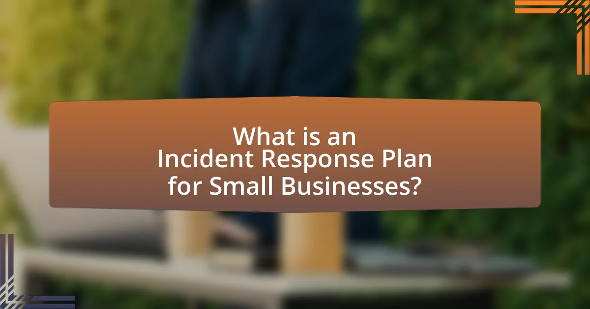 What is an Incident Response Plan for Small Businesses?